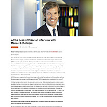 At the peak of M&A: an interview with Manuel Echenique